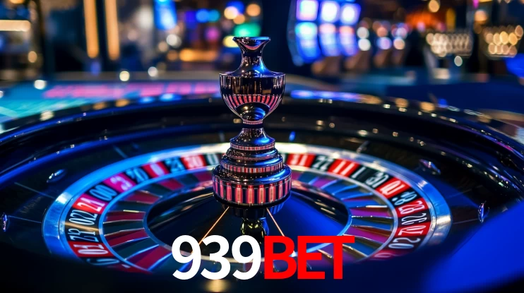 Explore as vantagens do 939BET: serviço profissional e confiabilidade